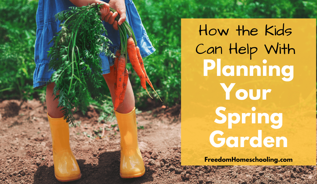 How the Kids Can Help With Planning Your Spring Garden
