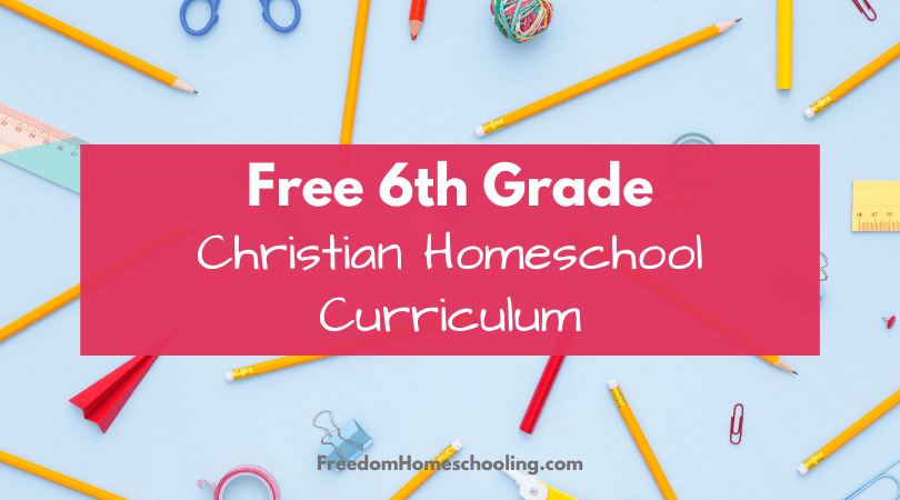 Free 6th Grade Christian Homeschool Curriculum