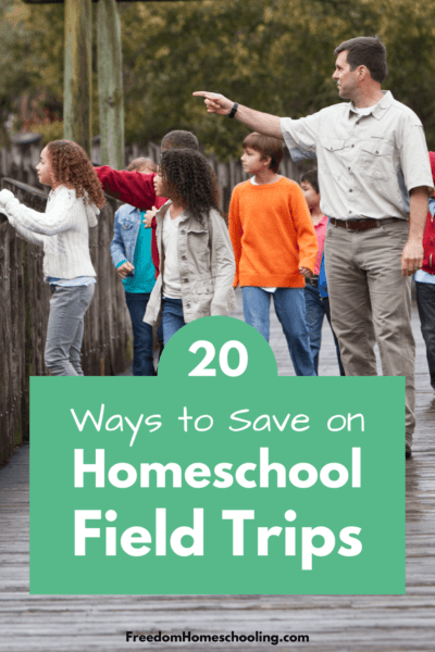 20 Ways to Save on Homeschool Field Trips