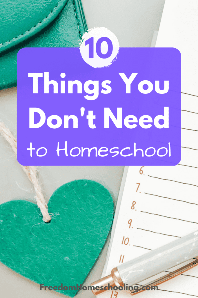10 Things You Don't Need to Homeschool