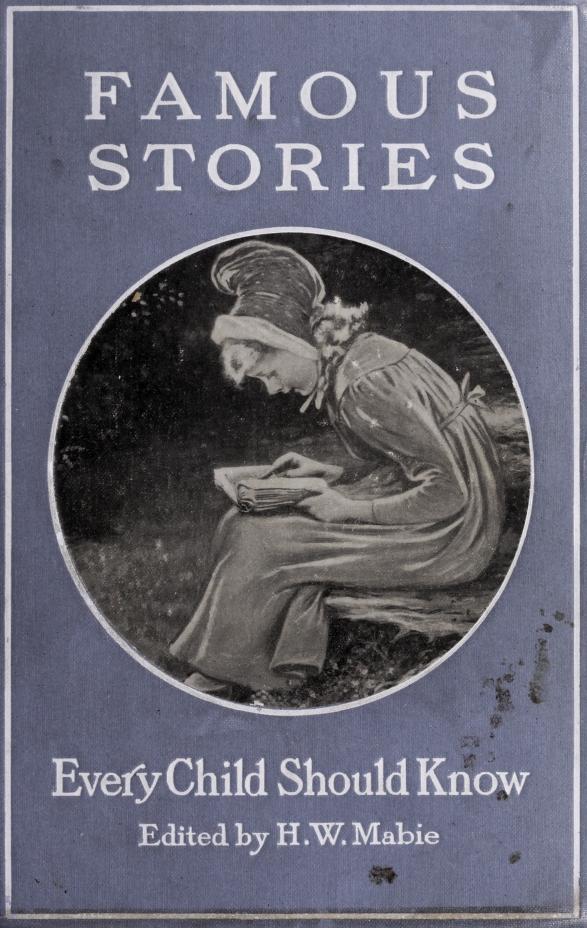 Famous Stories Every Child Should Know