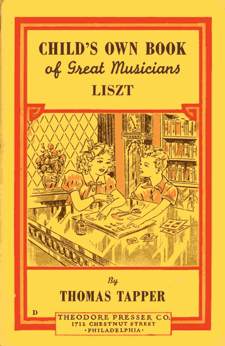 Child's Own Book of Great Musicians: Liszt