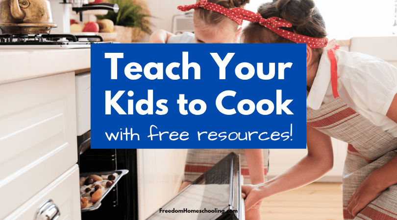 Teach Your Kids to Cook With Free Resources
