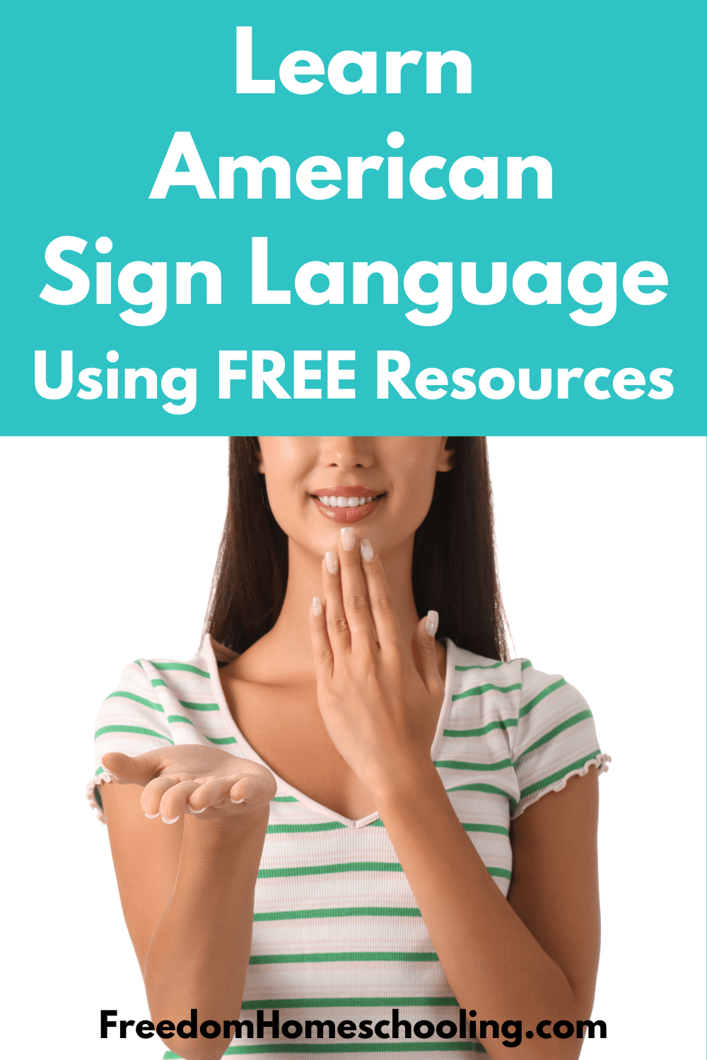 Learn American Sign Language Using FREE Resources