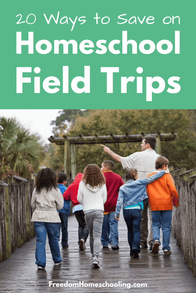 20 Ways to Save on Homeschool Field Trips
